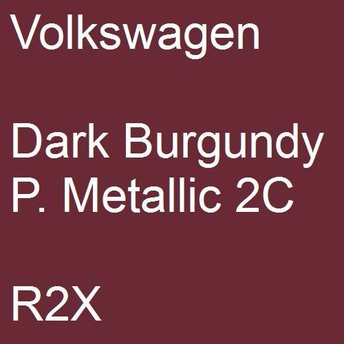 Volkswagen, Dark Burgundy P. Metallic 2C, R2X.